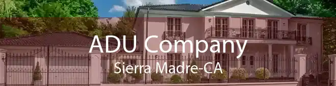 ADU Company Sierra Madre-CA