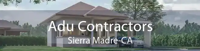 Adu Contractors Sierra Madre-CA