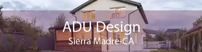 ADU Design Sierra Madre-CA